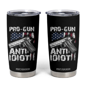 Pro Gun Anti Idiot Tumbler Cup Vintage American Flag 2nd Amendment TS11 Black Print Your Wear