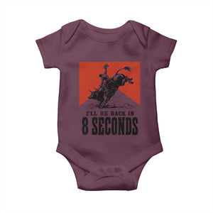 Funny Bull Rider Baby Onesie I'll Be Back In 8 Seconds Bull Riding Rodeo