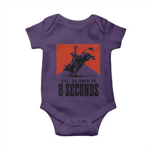 Funny Bull Rider Baby Onesie I'll Be Back In 8 Seconds Bull Riding Rodeo