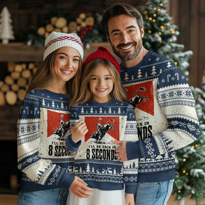 Funny Bull Rider Ugly Christmas Sweater I'll Be Back In 8 Seconds Bull Riding Rodeo