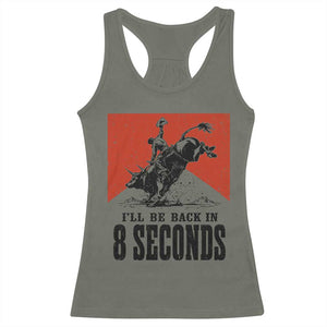 Funny Bull Rider Racerback Tank Top I'll Be Back In 8 Seconds Bull Riding Rodeo