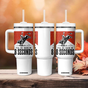 Funny Bull Rider Tumbler With Handle I'll Be Back In 8 Seconds Bull Riding Rodeo