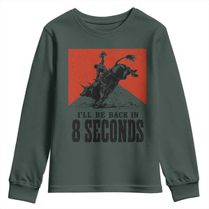 Funny Bull Rider Youth Sweatshirt I'll Be Back In 8 Seconds Bull Riding Rodeo