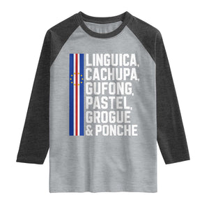 Cape Verde Cuisine Raglan Shirt Linguica Cachupa Gufong Cabo Verde Heritage