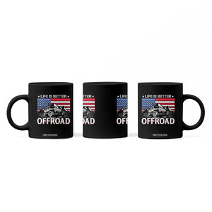 Life Is Better Off Road Car Coffee Mug American Flag Mountain Adventure TS11 Print Your Wear