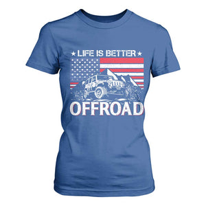 Life Is Better Off Road Car T Shirt For Women American Flag Mountain Adventure TS11 Royal Blue Print Your Wear