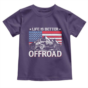 Life Is Better Off Road Car Toddler T Shirt American Flag Mountain Adventure TS11 Purple Print Your Wear