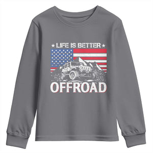 Life Is Better Off Road Car Youth Sweatshirt American Flag Mountain Adventure TS11 Charcoal Print Your Wear