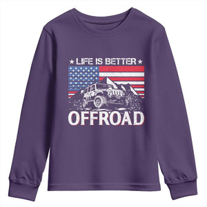 Life Is Better Off Road Car Youth Sweatshirt American Flag Mountain Adventure TS11 Purple Print Your Wear