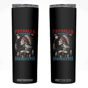 Native American Women Skinny Tumbler Frybread Thighs Skoden Eyes Dreamcatcher TS11 Black Print Your Wear