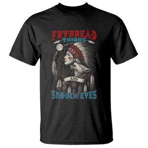 Native American Women T Shirt Frybread Thighs Skoden Eyes Dreamcatcher TS11 Black Print Your Wear