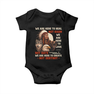 Native American Baby Onesie We Are Here To Heal Not Harm We Are Here To Love Not Hate TS11 Black Print Your Wear