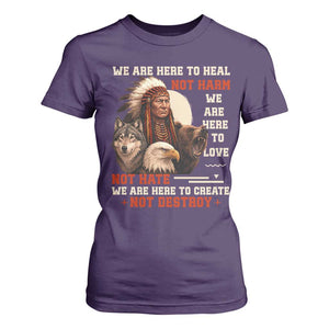 Native American T Shirt For Women We Are Here To Heal Not Harm We Are Here To Love Not Hate TS11 Purple Print Your Wear