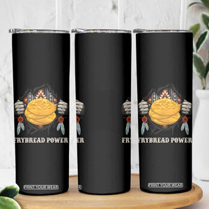 Frybread Power Skinny Tumbler Native American Indian Food TS11 Print Your Wear