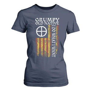 Funny Native American T Shirt For Women Grumpy Old Native I Do What I Want American Flag TS11 Navy Print Your Wear