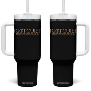 I Got Quiet That Was The Warning Tumbler With Handle Funny Sarcastic Mood