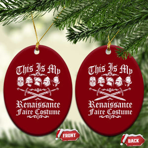 This Is My Renaissance Faire Costume Ceramic Ornament Funny Medieval History Lover Festival