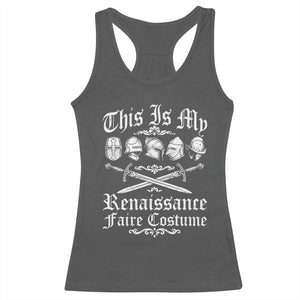 This Is My Renaissance Faire Costume Racerback Tank Top Funny Medieval History Lover Festival