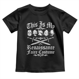 This Is My Renaissance Faire Costume Toddler T Shirt Funny Medieval History Lover Festival