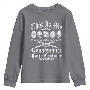 This Is My Renaissance Faire Costume Youth Sweatshirt Funny Medieval History Lover Festival