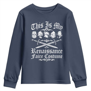 This Is My Renaissance Faire Costume Youth Sweatshirt Funny Medieval History Lover Festival