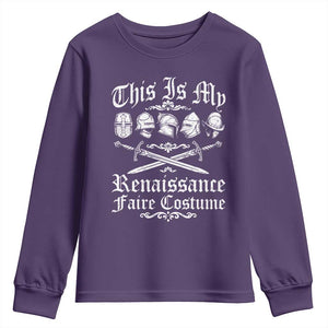 This Is My Renaissance Faire Costume Youth Sweatshirt Funny Medieval History Lover Festival
