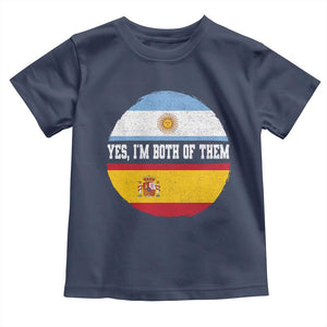 Spanish Argentinian Roots Toddler T Shirt Yes I'm Both Of Them Vintage Spain Argentina Half Flag