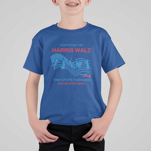 Kamala Walz Supporter T Shirt For Kid How To Do The Harris Walz Two Steps Forward And No Steps Back American Flag Cat TS11 Royal Blue Print Your Wear