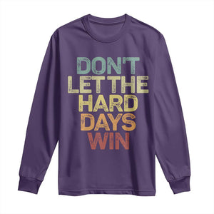 Don't Let The Hard Days Win Long Sleeve Shirt Inspirational Mental Health TS11 Purple Print Your Wear