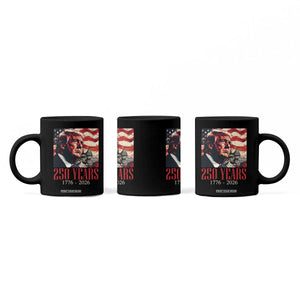 250 Years Trump Coffee Mug 250th American Anniversary Independence Statue Of Liberty TS11 Print Your Wear