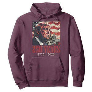 250 Years Trump Hoodie 250th American Anniversary Independence Statue Of Liberty TS11 Maroon Print Your Wear