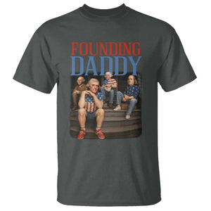 Funny 4th Of July Patriotic Founding Daddy Founding Fathers T Shirt TS11 Dark Heather Print Your Wear