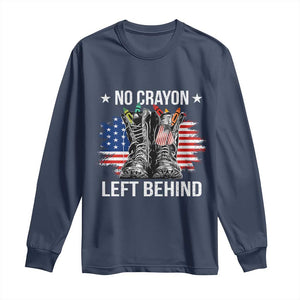 No Crayon Left Behind Long Sleeve Shirt Corps Squad Military Our Marine Troop Combat Boots TS11 Navy Print Your Wear