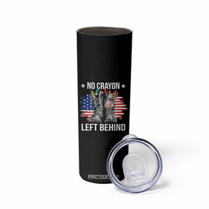 No Crayon Left Behind Skinny Tumbler Corps Squad Military Our Marine Troop Combat Boots TS11 Print Your Wear