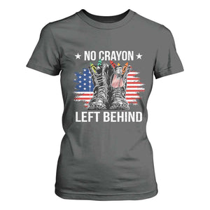 No Crayon Left Behind T Shirt For Women Corps Squad Military Our Marine Troop Combat Boots TS11 Dark Heather Print Your Wear