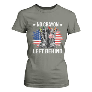 No Crayon Left Behind T Shirt For Women Corps Squad Military Our Marine Troop Combat Boots TS11 Military Green Print Your Wear