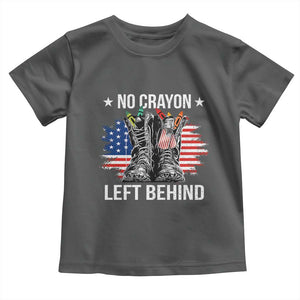 No Crayon Left Behind Toddler T Shirt Corps Squad Military Our Marine Troop Combat Boots TS11 Dark Heather Print Your Wear