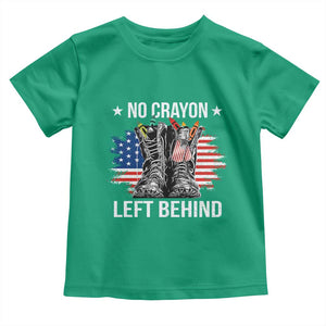 No Crayon Left Behind Toddler T Shirt Corps Squad Military Our Marine Troop Combat Boots TS11 Irish Green Print Your Wear