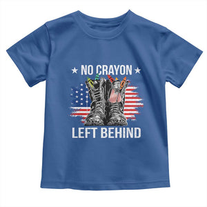 No Crayon Left Behind Toddler T Shirt Corps Squad Military Our Marine Troop Combat Boots TS11 Royal Blue Print Your Wear