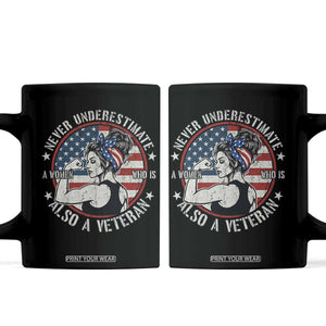 Never Underestimate A Women Who Is Also A Veteran Coffee Mug Female Veteran TS11 Black Print Your Wear