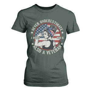 Never Underestimate A Women Who Is Also A Veteran T Shirt For Women Female Veteran TS11 Dark Forest Green Print Your Wear