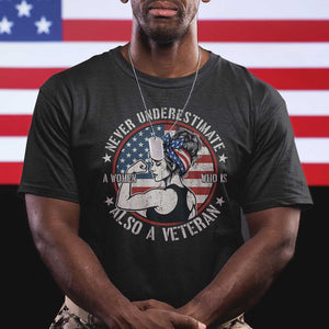 Never Underestimate A Women Who Is Also A Veteran T Shirt Female Veteran TS11 Black Print Your Wear