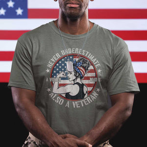 Never Underestimate A Women Who Is Also A Veteran T Shirt Female Veteran TS11 Military Green Print Your Wear