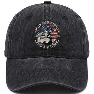 Never Underestimate A Women Who Is Also A Veteran Washed Cotton Baseball Cap Female Veteran TS11 Washed Cap Universal Fit Black Print Your Wear