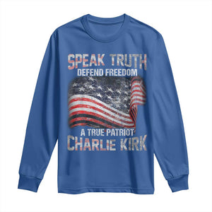 Speak Truth Defend Freedom A True Patriot Charlie Kirk Long Sleeve Shirt Vintage American Flag TS11 Royal Blue Print Your Wear