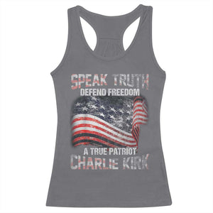 Speak Truth Defend Freedom A True Patriot Charlie Kirk Racerback Tank Top Vintage American Flag TS11 Charcoal Print Your Wear