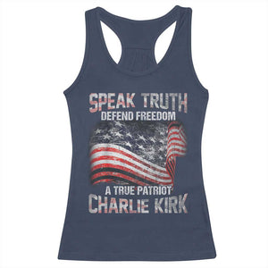 Speak Truth Defend Freedom A True Patriot Charlie Kirk Racerback Tank Top Vintage American Flag TS11 Navy Print Your Wear