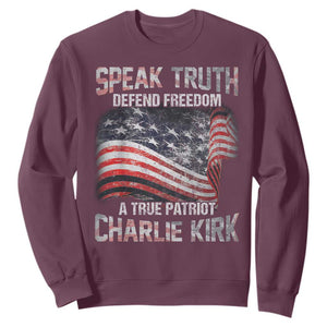 Speak Truth Defend Freedom A True Patriot Charlie Kirk Sweatshirt Vintage American Flag TS11 Maroon Print Your Wear
