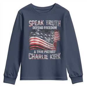 Speak Truth Defend Freedom A True Patriot Charlie Kirk Youth Sweatshirt Vintage American Flag TS11 Navy Print Your Wear
