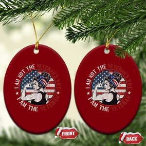 I Am Not The Veterans Wife I Am The Veteran Ceramic Ornament Female Veteran TS11 Print Your Wear